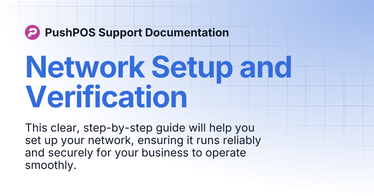 Network Setup and Verification | PushPOS Support Documentation