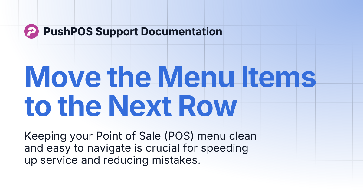 Move the Menu Items to the Next Row | PushPOS Support Documentation