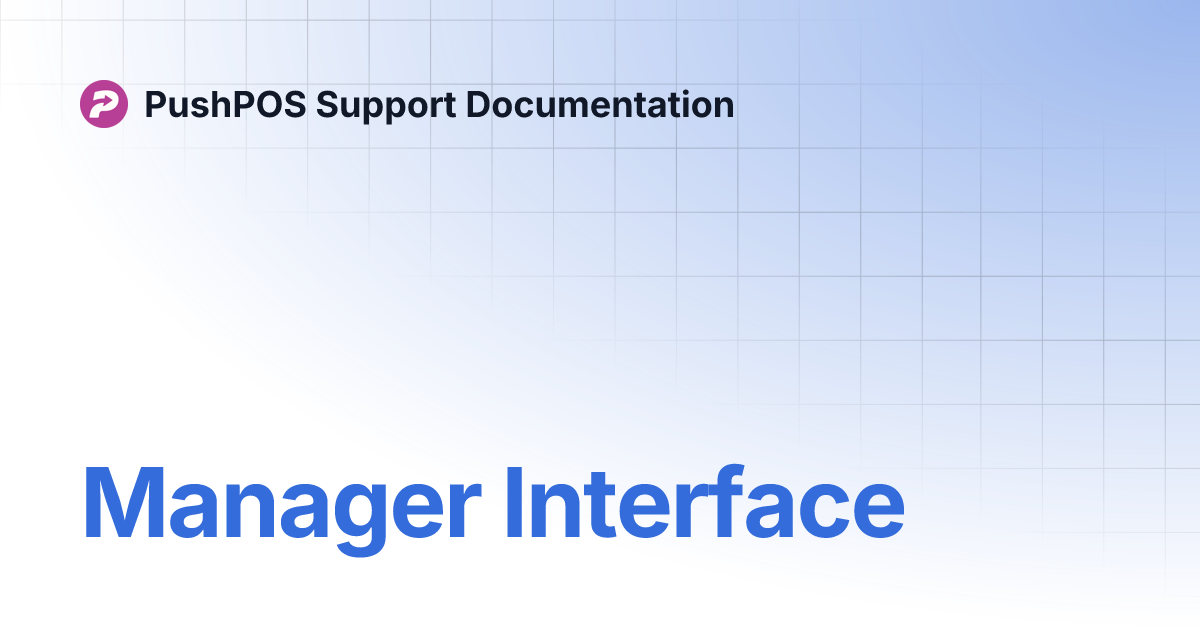 Manager interface pushpos support documentation